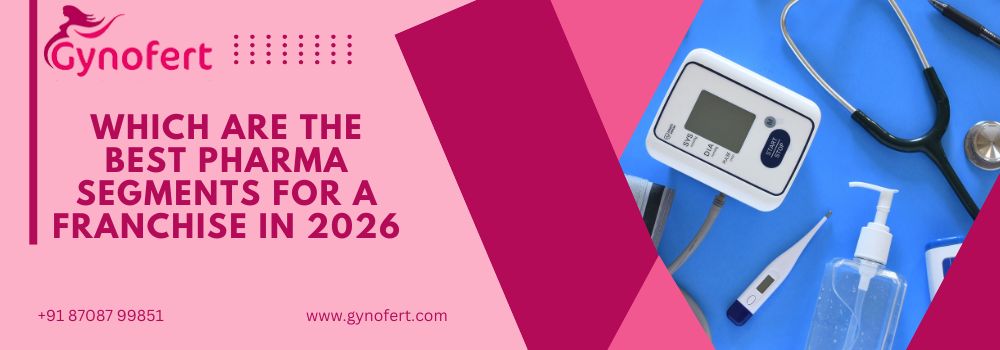 Which are the Best Pharma Segments for a Franchise in 2026